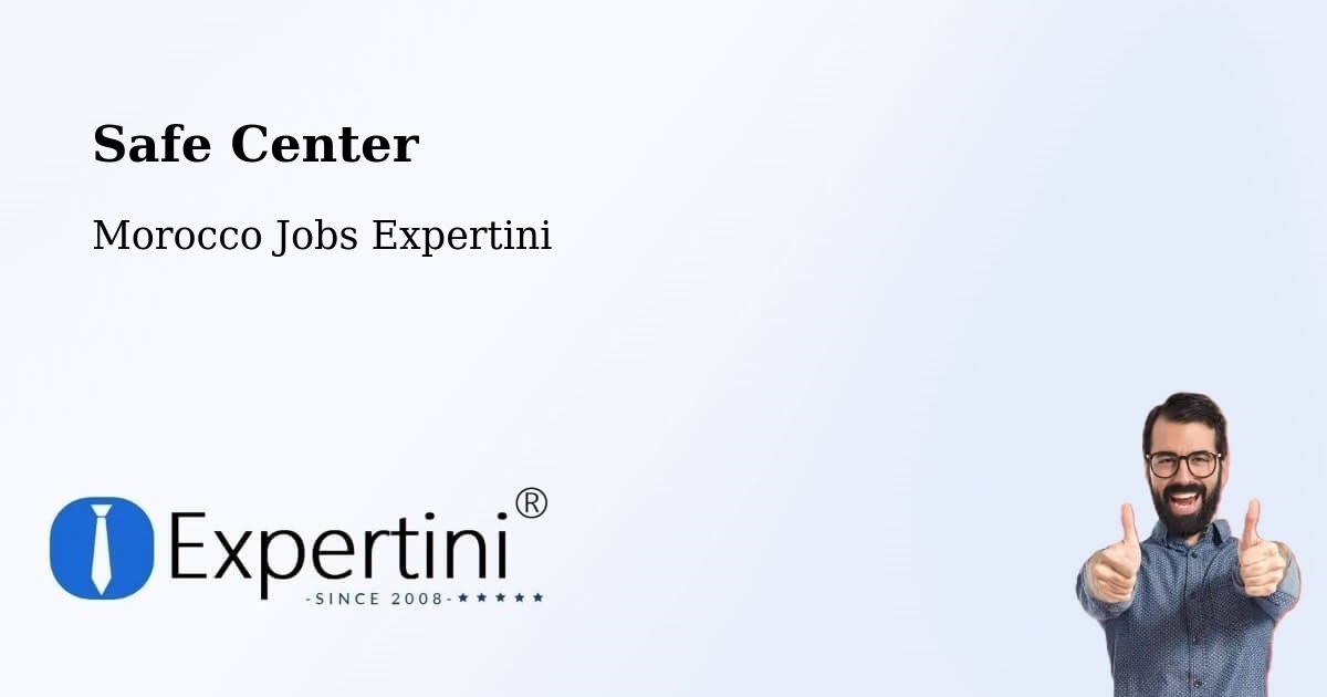Safety Center – Settat Province - Morocco Jobs Expertini