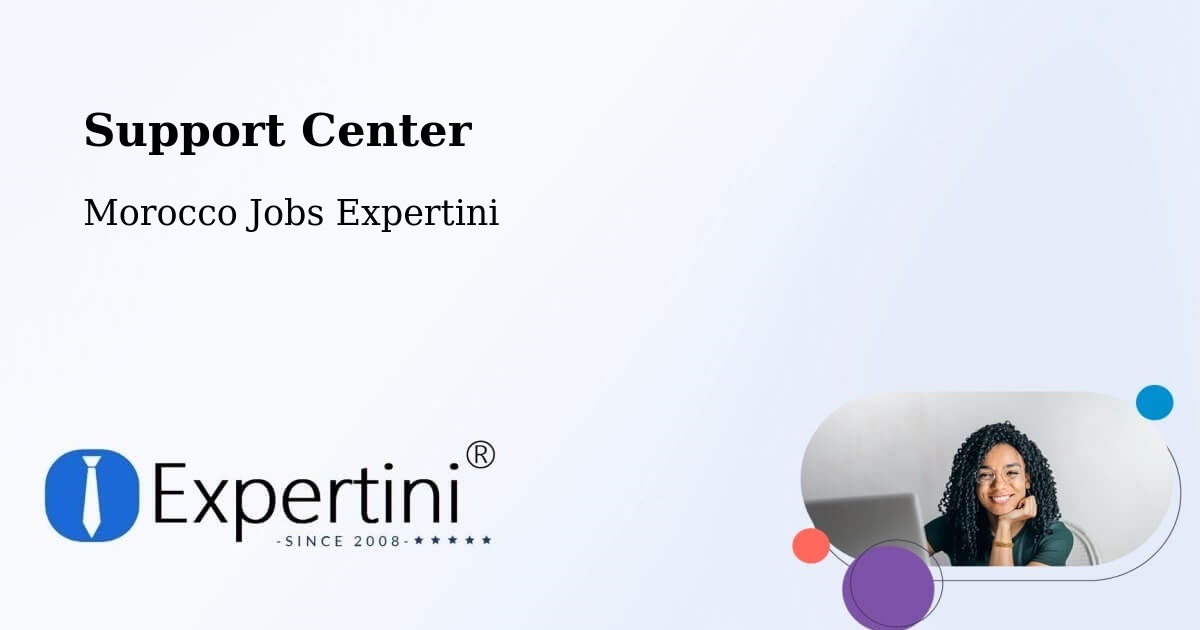 Support Services – Settat Province - Morocco Jobs Expertini